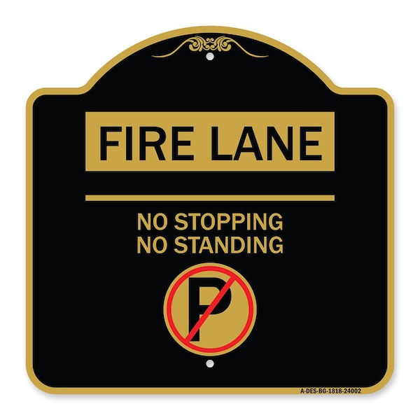 Fire Lane No Stopping No Standing W/ No ParkingHeavy-Gauge Aluminum Sign, 18" x 18", BG-1818-24002